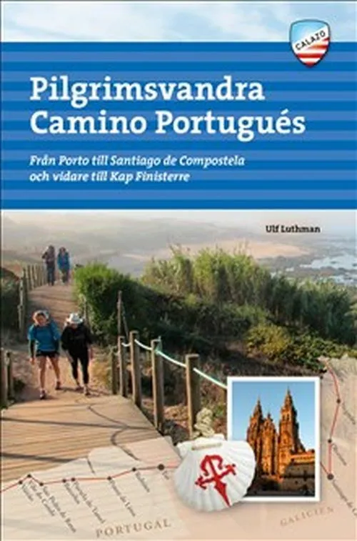 Billede af Pilgrimsvandra Camino Portugués : från Porto till Santiago de Compostela och vidare till Kap Finisterre