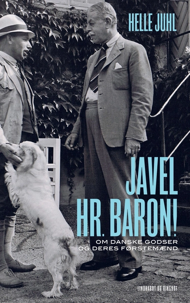 Javel, hr. baron! Om danske godser og deres førstemænd efter 1945