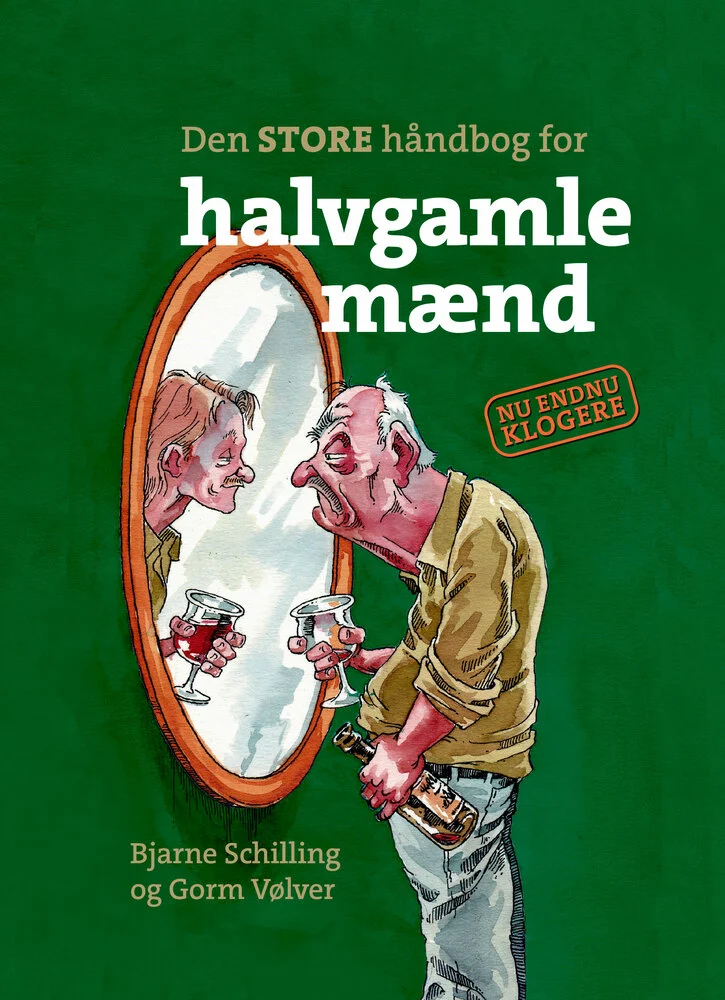 Den STORE håndbog for halvgamle mænd af Bjarne Schilling,Gorm Vølver