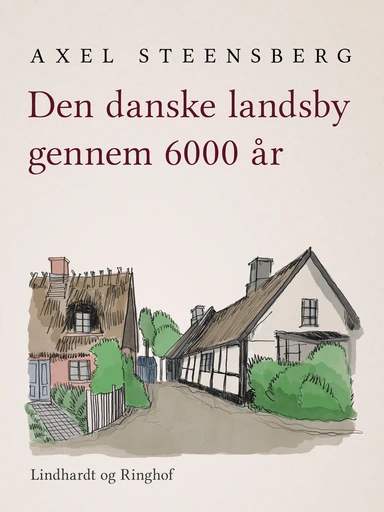 Den danske landsby gennem 6000 år