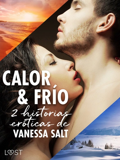 Calor y frío - 2 historias eróticas de Vanessa Salt