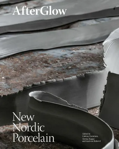 AfterGlow: New Nordic Porcelain