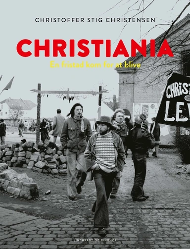 Christiania - en fristad kom for at blive