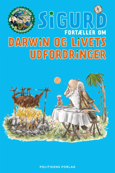 Sigurd fortæller om Darwin og livets udvikling