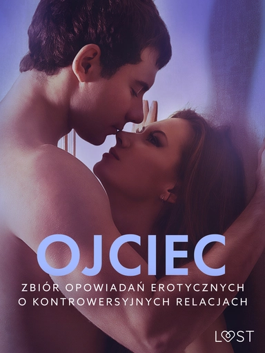 Ojciec – zbiór opowiadań erotycznych o kontrowersyjnych relacjach