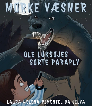 Mørke væsner - Ole Lukøjes sorte paraply