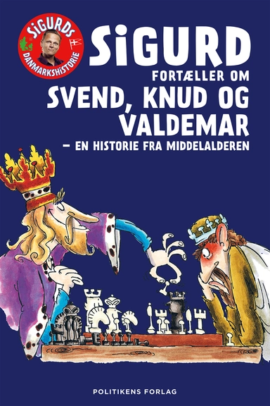 Sigurd fortæller om Svend, Knud og Valdemar