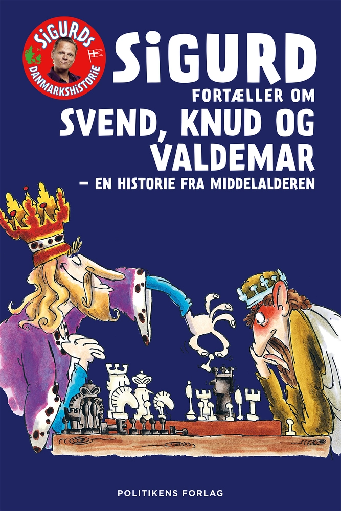 Sigurd fortæller om Svend, Knud og Valdemar