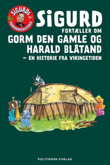 Sigurd fortæller om Gorm den Gamle og Harald Blåtand