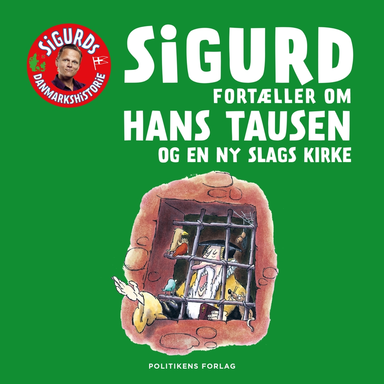 Sigurd fortæller om Hans Tausen og en ny slags kirke