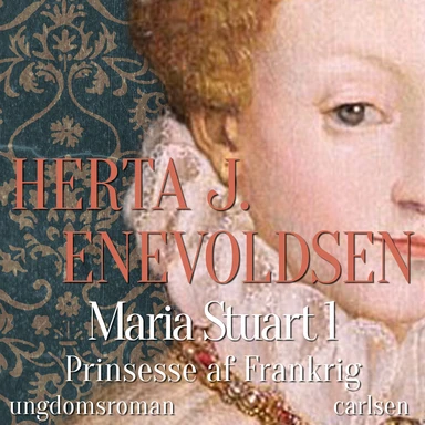 Maria Stuart - Prinsesse af Frankrig