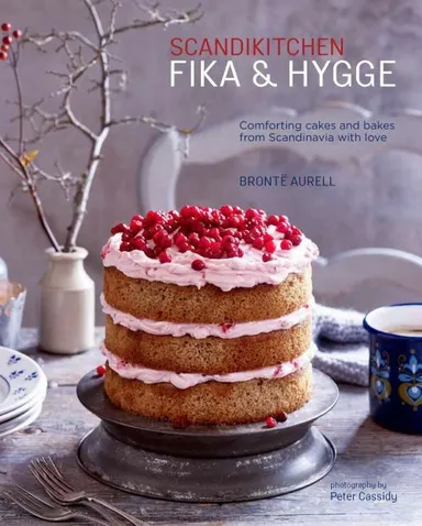 ScandiKitchen: Fika and Hygge : Comforting Cakes and Bakes from Scandinavia with Love