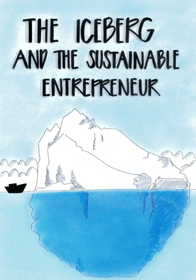 The Iceberg and the Sustainable Entrepreneur