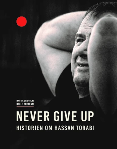 Never give up - historien om Hassan Torabi