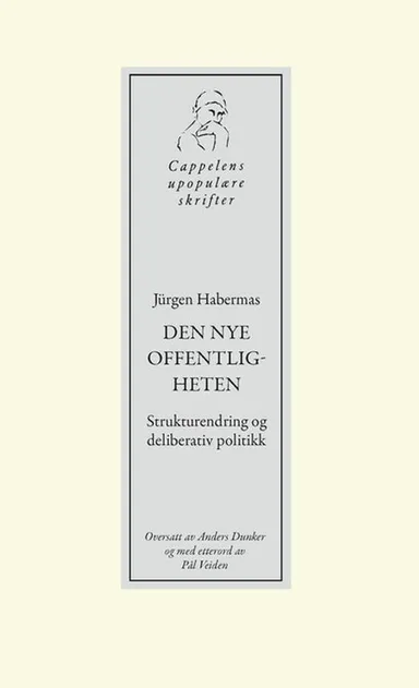 Den nye offentligheten : stukturendring og deliberativ politikk