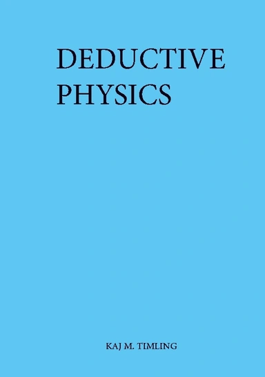 Deductive Physics