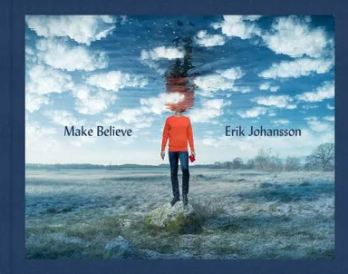 Make believe  (text: Jeppe Wikström)