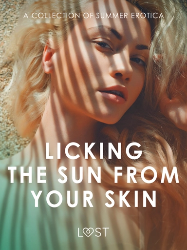 Licking the Sun from Your Skin