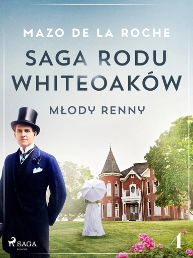 Saga rodu Whiteoaków 4 - Młody Renny