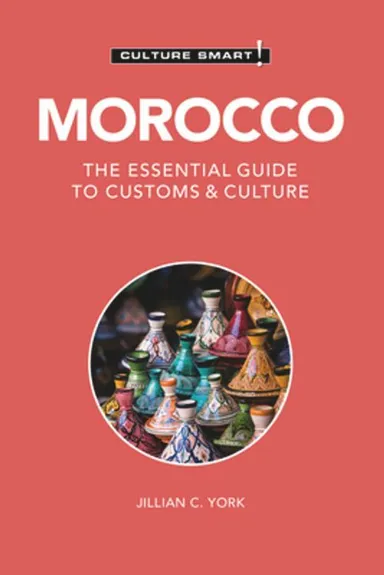 Culture Smart Morocco: The essential guide to customs & culture