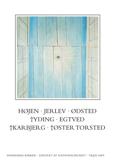 Danmarks Kirker: Vejle amt, hft. 28-29. Højen, Jerlev, Ødsted, †Yding, Egtved, †Karbjerg, †Øster Torsted