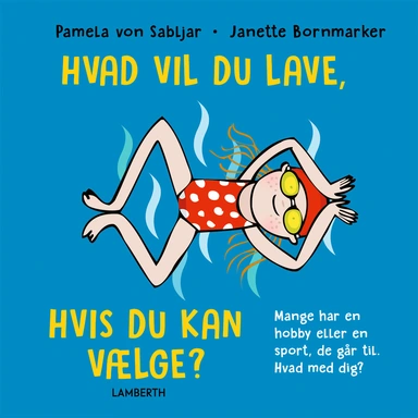 Hvad vil du lave, hvis du kan vælge?