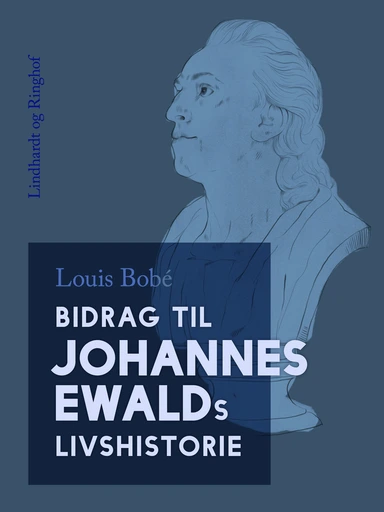 Bidrag til Johannes Ewalds livshistorie