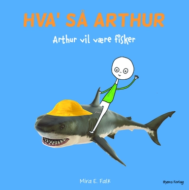 Arthur vil være fisker