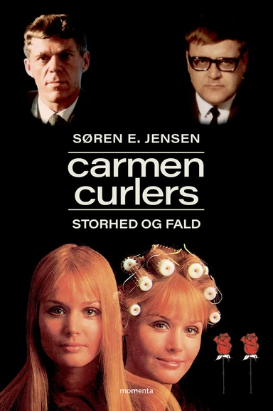 Carmen Curlers  Storhed og fald
