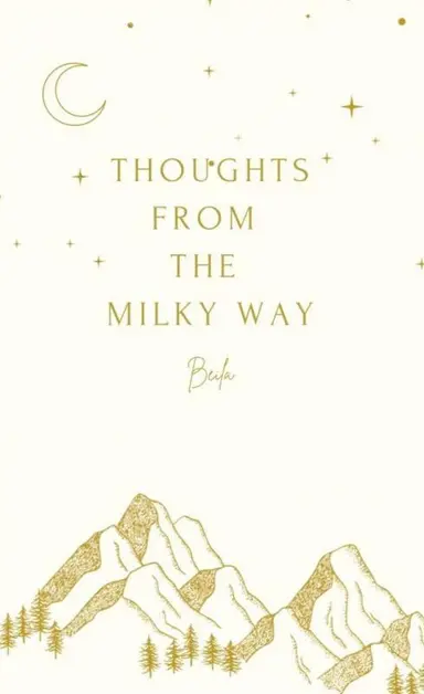 THOUGHTS FROM THE MILKY WAY
