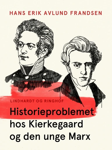 Historieproblemet hos Kierkegaard og den unge Marx