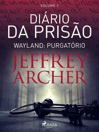 Diário da prisão, volume 2 - wayland: purgatório