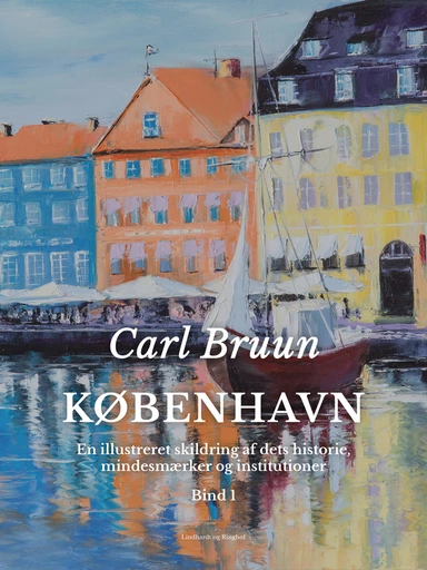København. en illustreret skildring af dets historie, mindes