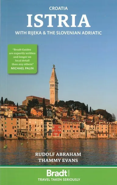 Croatia: Istria : With Rijeka and the Slovenian Adriatic