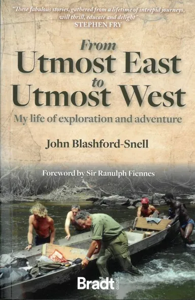 From Utmost East to Utmost West: My life of exploration and adventure