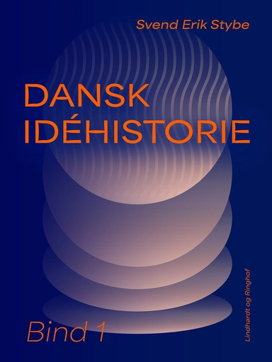 Dansk idéhistorie. Bind 1
