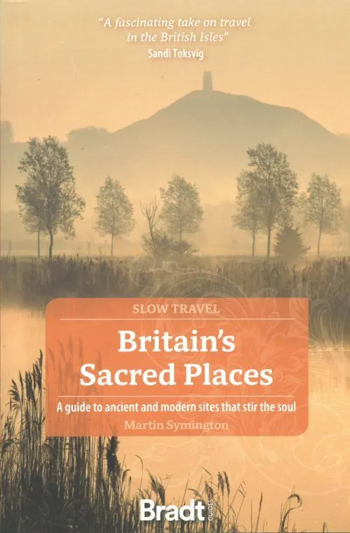 Billede af Slow Travel: Britain's Scared Places: A guide to ancient and modern sites that stir the soul
