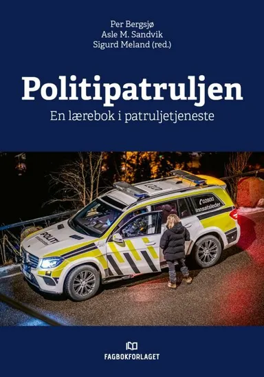 Politipatruljen : en lærebok i patruljetjeneste