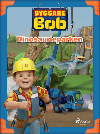 Byggare Bob - Dinosaurieparken