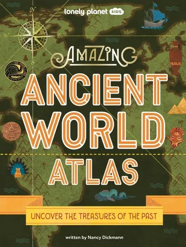 Amazing Ancient World Atlas: Uncover the Treasures of the Past