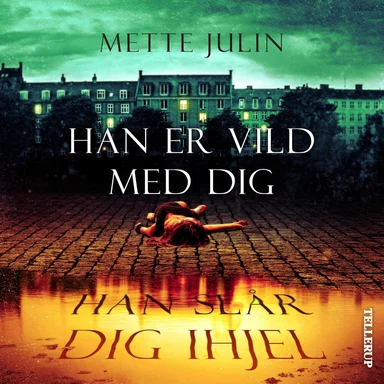 Han er vild med dig. Han slår dig ihjel