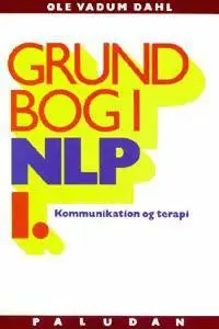 Grundbog I Nlp Kommunikation Og Terapi Personlighedens Sprog