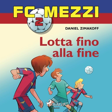 FC Mezzi 2 - Lotta fino alla fine