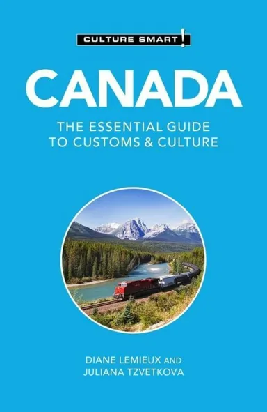 Culture Smart Canada: The essential guide to customs & culture