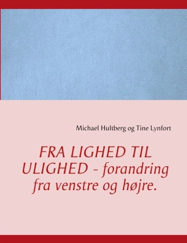 Fra lighed til ulighed - forandring fra venstre og højre.