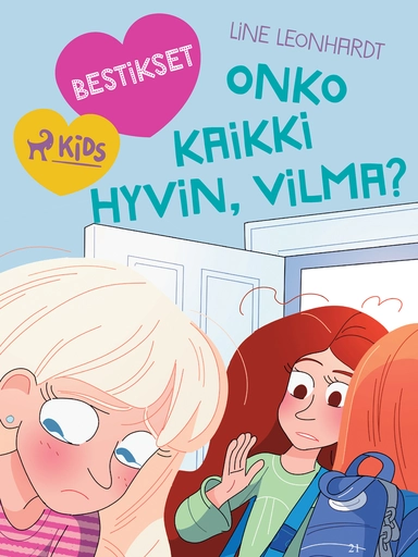 Bestikset – Onko kaikki hyvin, Vilma?