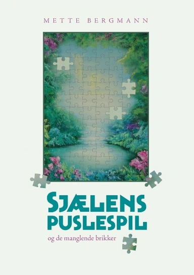 Sjælens puslespil - ...og de manglende brikker