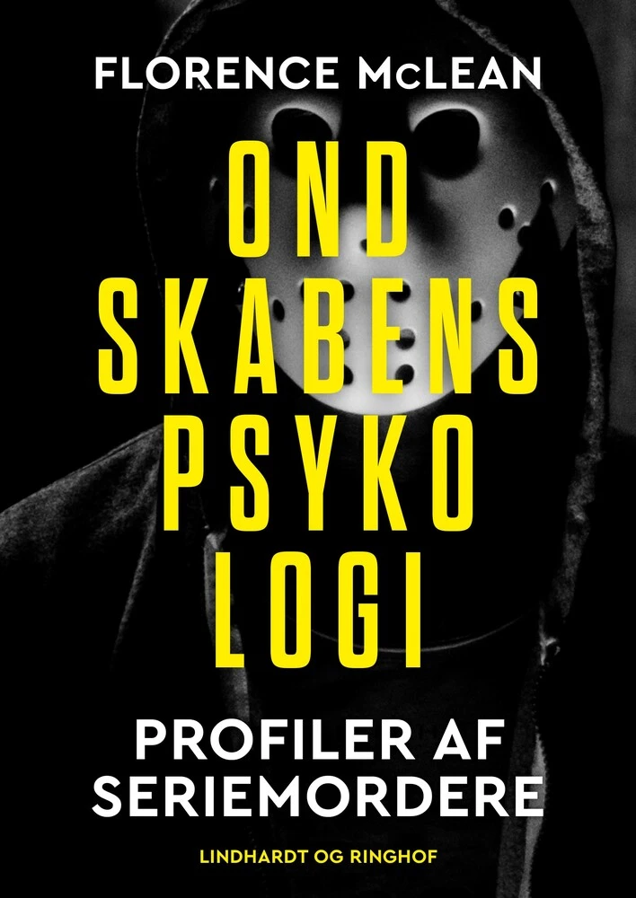 Billede af Ondskabens psykologi - Profiler af seriemordere