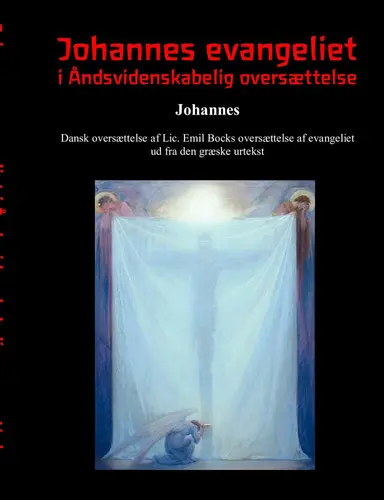 Johannes Evangeliet i åndsvidenskabelig oversættelse