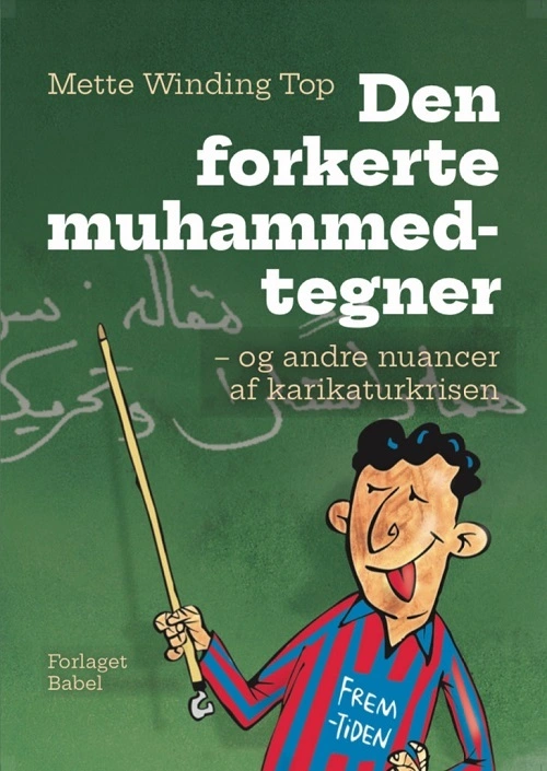 Billede af Den forkerte muhammedtegner - og andre nuancer af karikaturkrisen